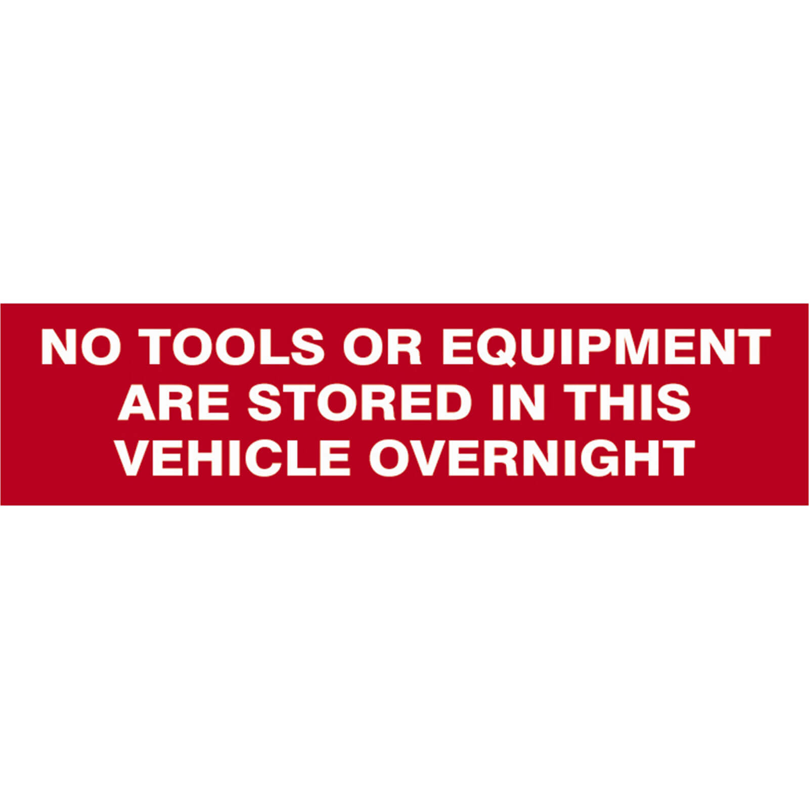 Scan 200 x 50mm SAV Sign - No Tools Or Equipment Stored In This Vehicle Overnight