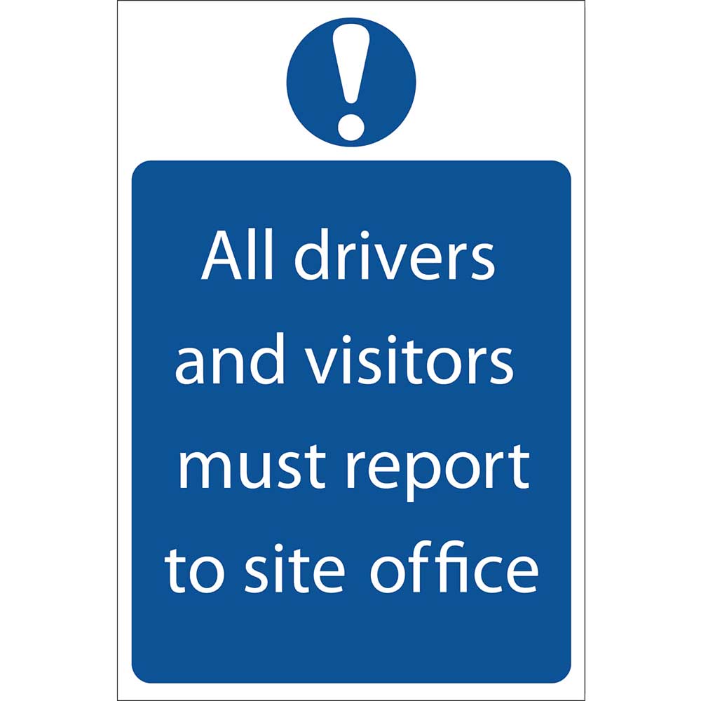 Photo of Draper All Drivers And Visitors Must Report To Site Office Sign 200mm 300mm Standard