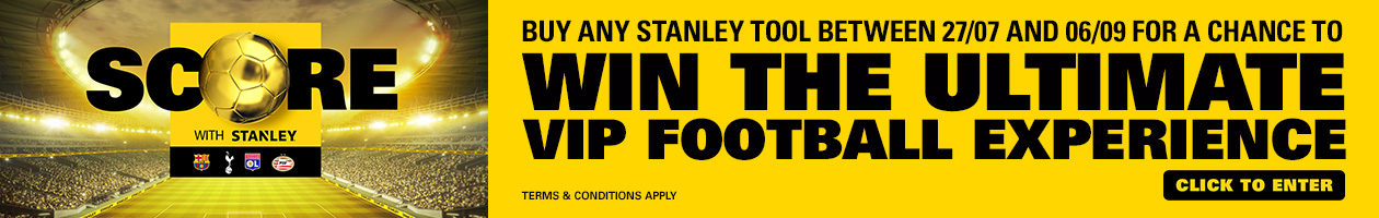 SCORE with STANLEY | Win the Ultimate VIP Football Experience SCORE with STANLEY — buy any STANLEY tool between 27/07 and 06/09 for your chance to win the ultimate VIP football experience