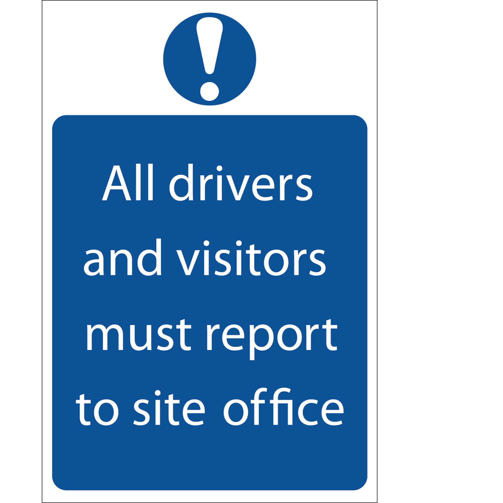 Image of Draper All Drivers and Visitors Must Report To Site Office Sign 200mm 600mm Standard