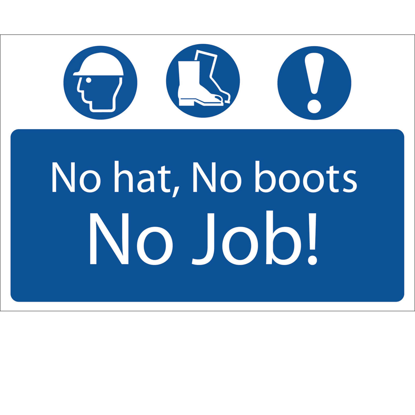 Image of Draper No Hat No Boots No Job Sign 600mm 400mm Standard